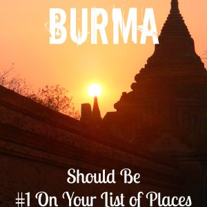 Burma Places to Visit in 2014