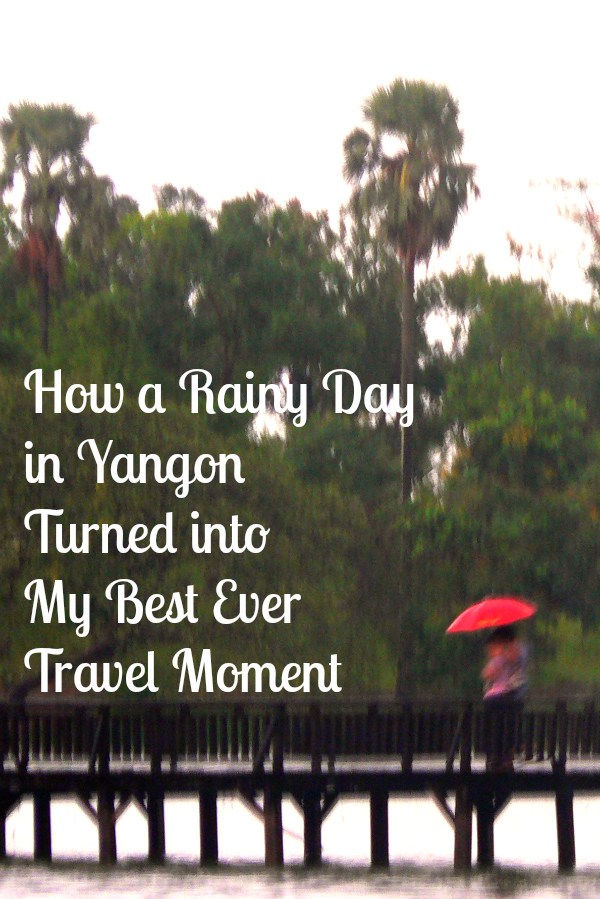 Rainy Day in Yangon, Best Ever Travel Moment, Pinterest