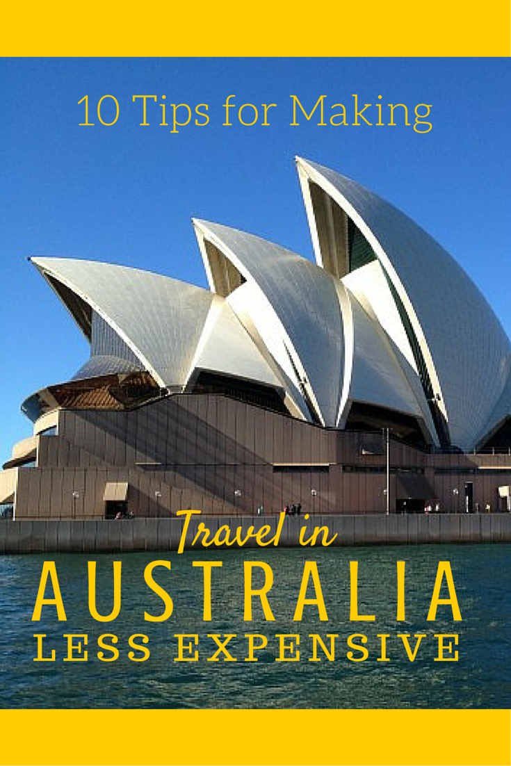 10 Tips for Making Travel in Australia Less Expensive