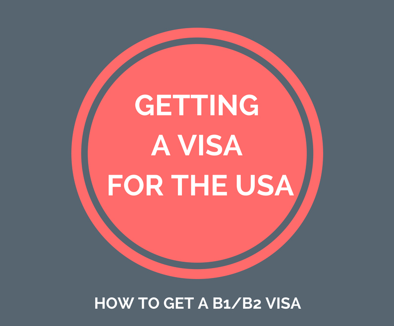 How to Get a B1 B2 Visa