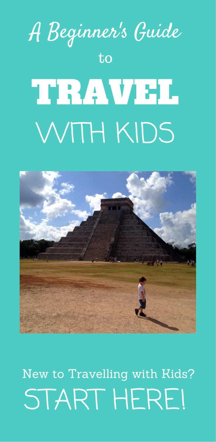 A Beginner's Guide to Travel with Kids