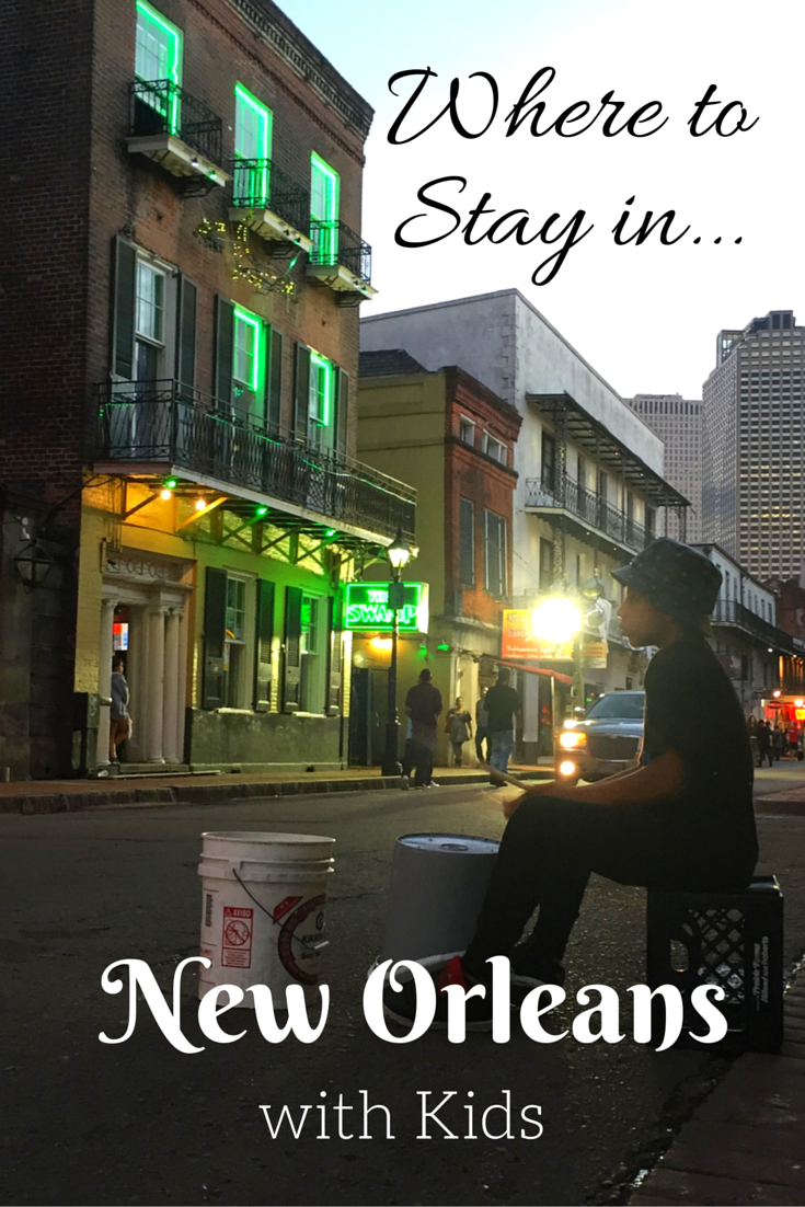 Where to Stay in New Orleans with Kids