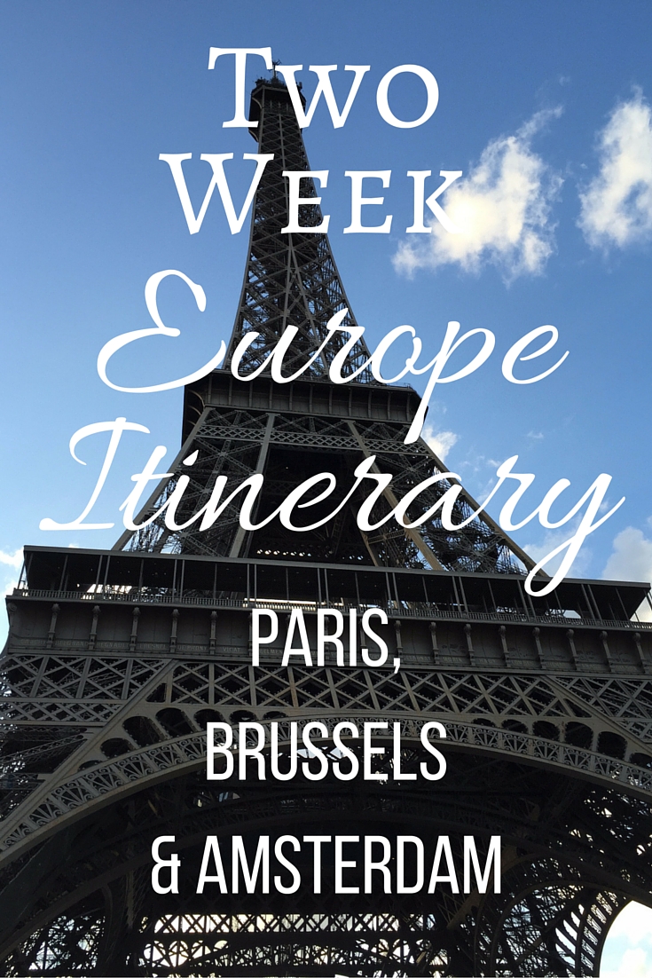 Two Week Europe Itinerary - Paris, Brussels, Amsterdam