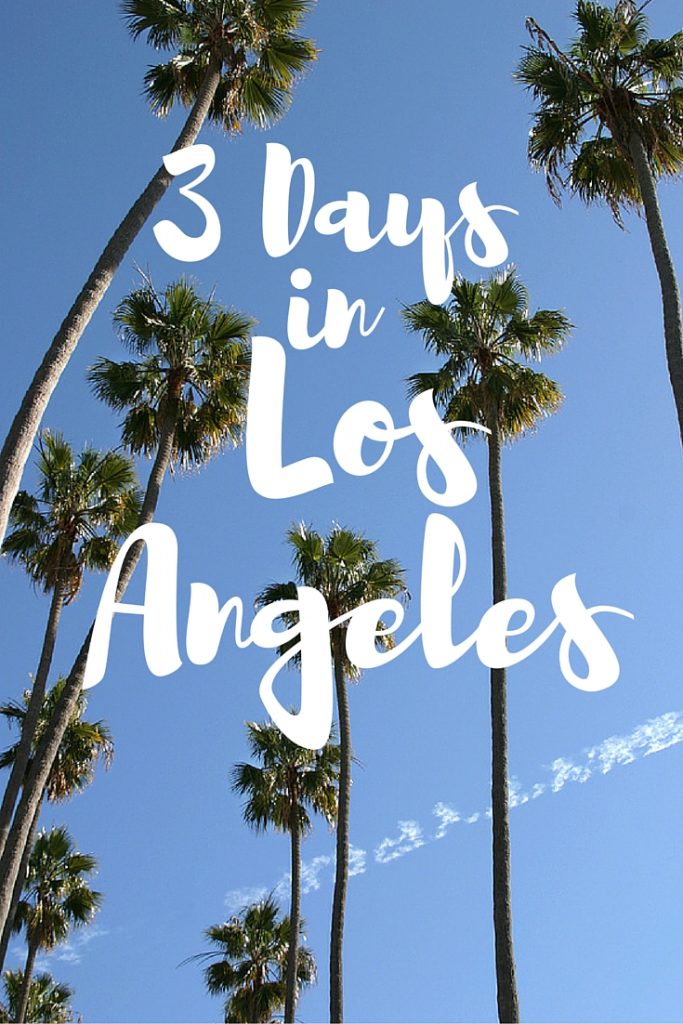 3 Days in LA Itinerary