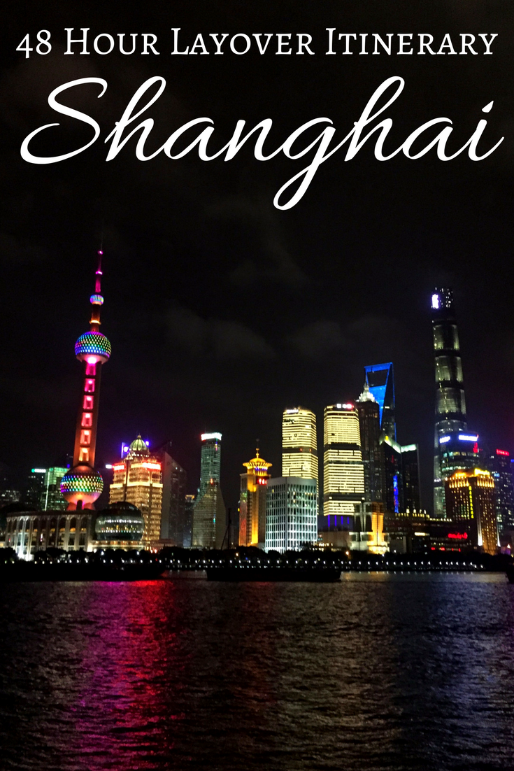 48 Hours in Shanghai Layover Itinerary